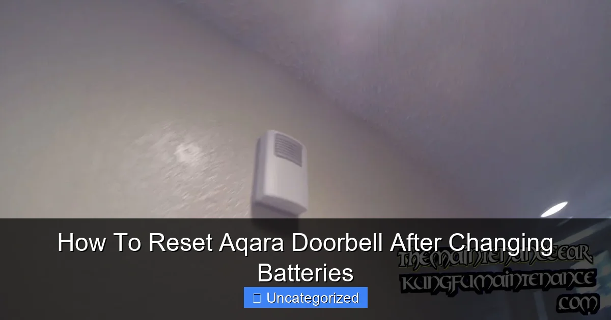 How To Reset Aqara Doorbell After Changing Batteries