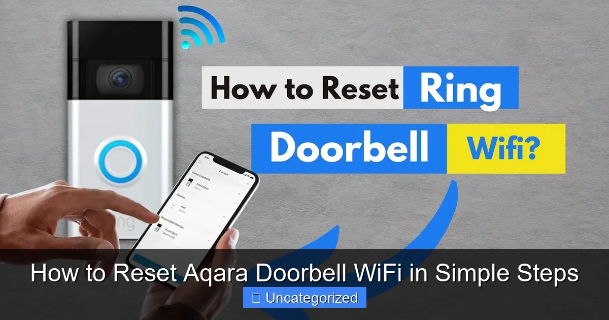 How to Reset Aqara Doorbell WiFi in Simple Steps