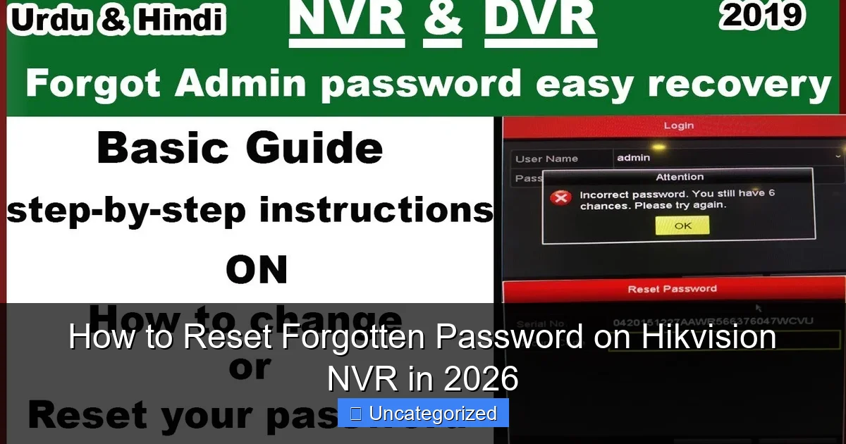 How to Reset Forgotten Password on Hikvision NVR in 2026