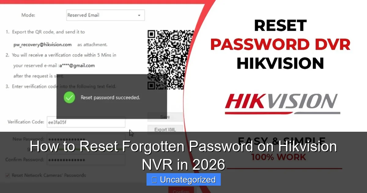 How to Reset Forgotten Password on Hikvision NVR in 2026
