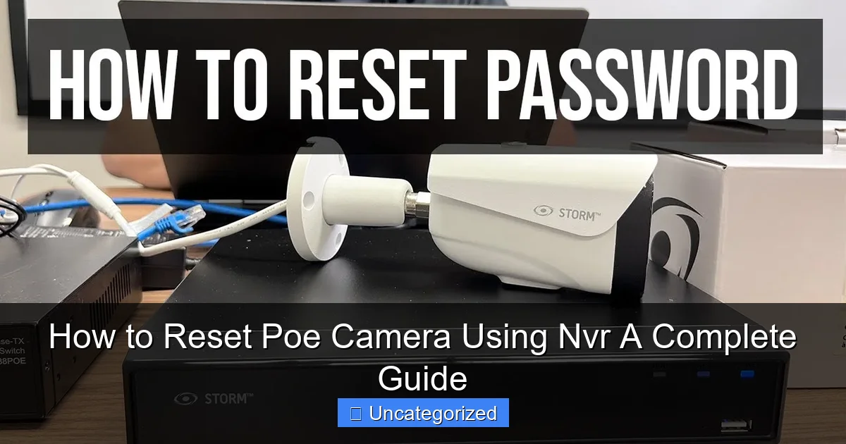 How to Reset Poe Camera Using Nvr A Complete Guide