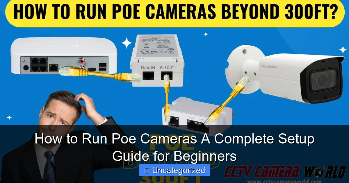 How to Run Poe Cameras A Complete Setup Guide for Beginners