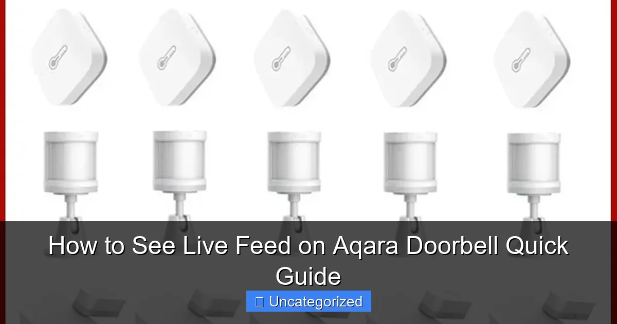 How to See Live Feed on Aqara Doorbell Quick Guide