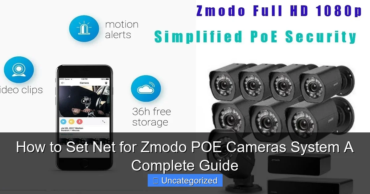How to Set Net for Zmodo POE Cameras System A Complete Guide