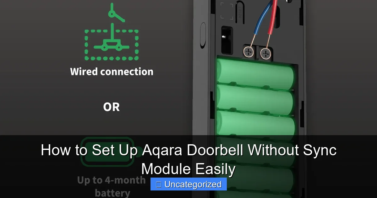 How to Set Up Aqara Doorbell Without Sync Module Easily