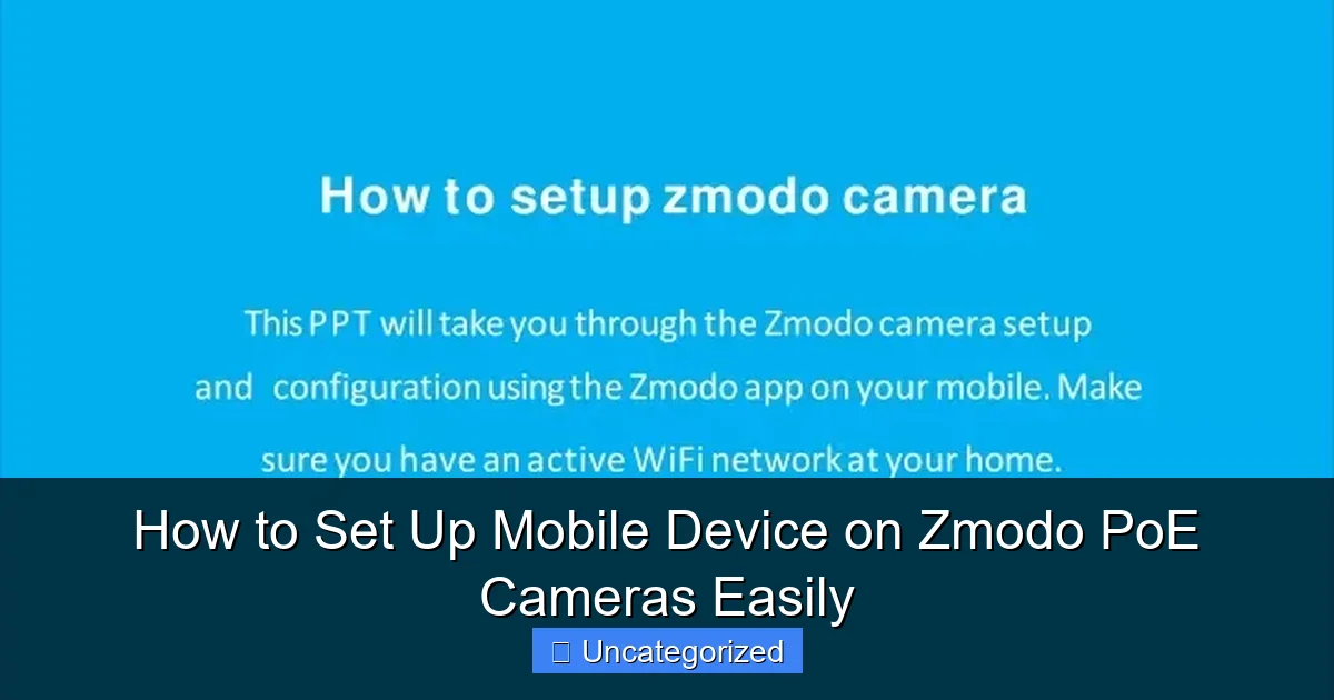 How to Set Up Mobile Device on Zmodo PoE Cameras Easily