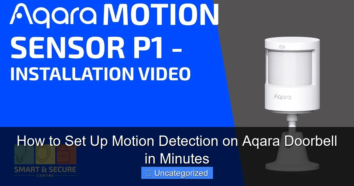 How to Set Up Motion Detection on Aqara Doorbell in Minutes