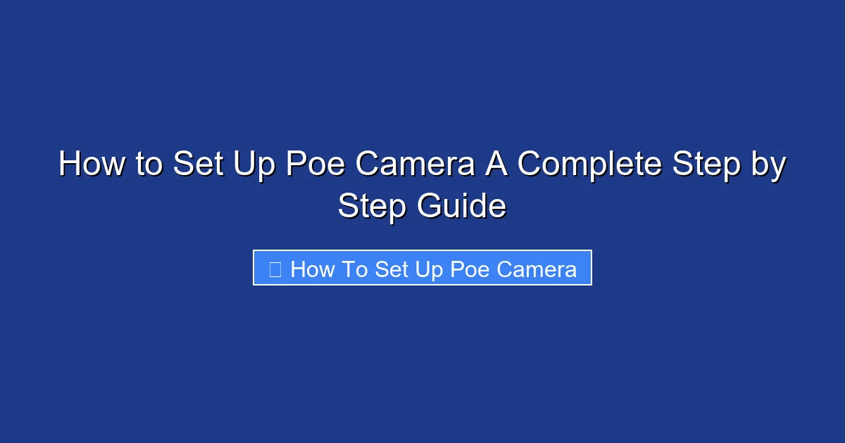 How to Set Up Poe Camera A Complete Step by Step Guide