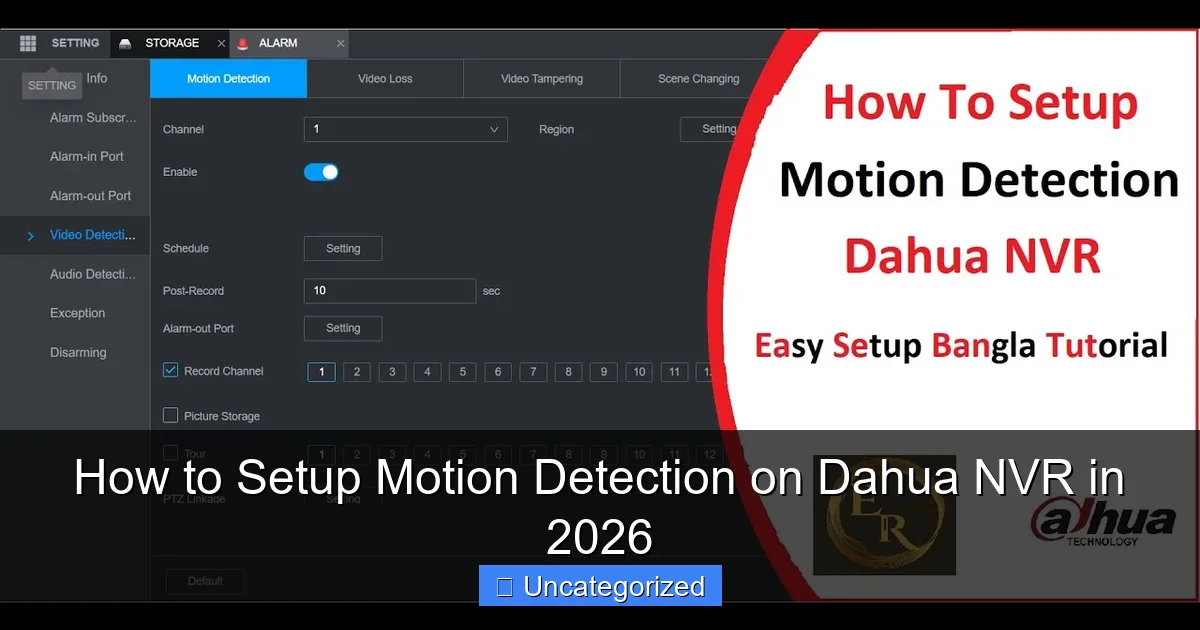How to Setup Motion Detection on Dahua NVR in 2026