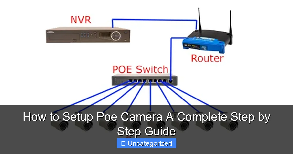 How to Setup Poe Camera A Complete Step by Step Guide