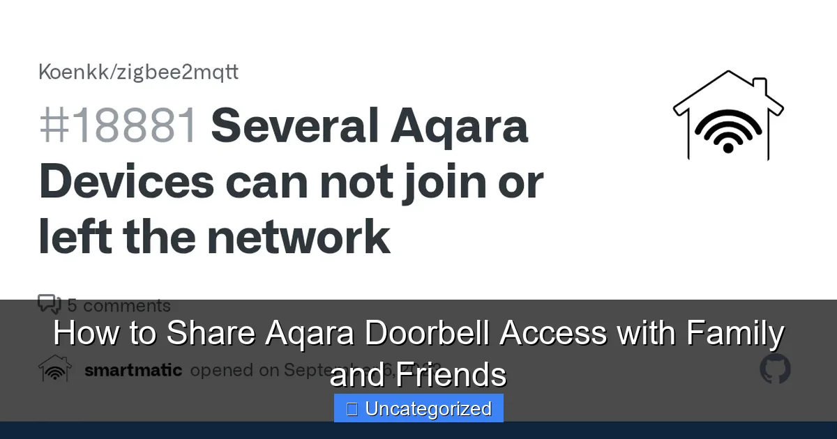 How to Share Aqara Doorbell Access with Family and Friends