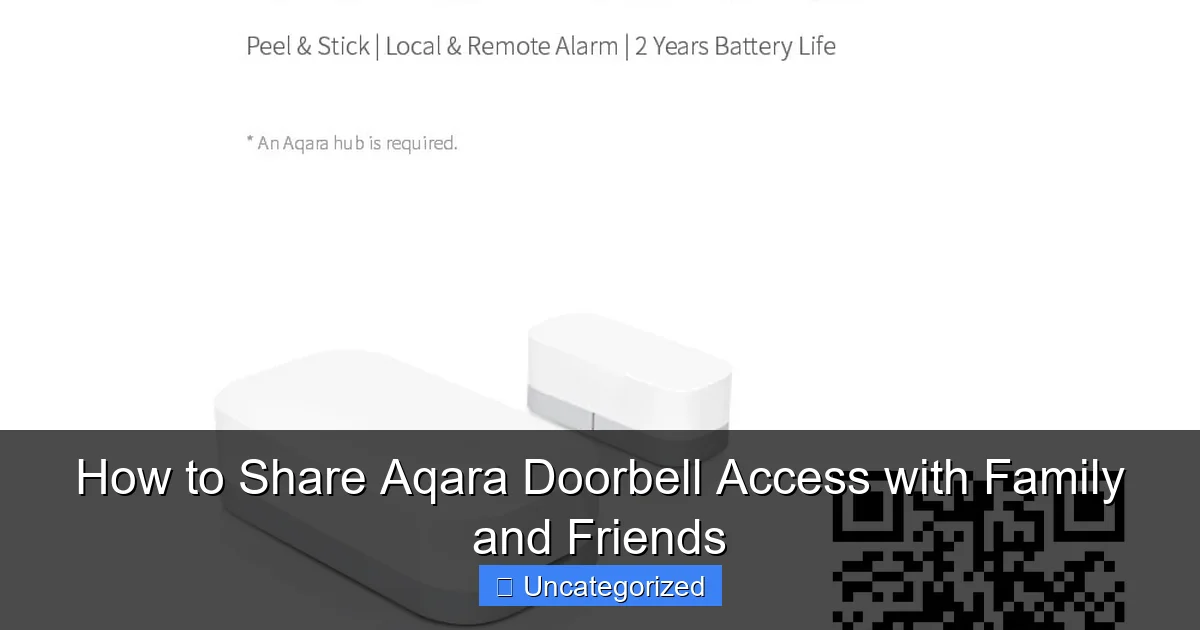 How to Share Aqara Doorbell Access with Family and Friends
