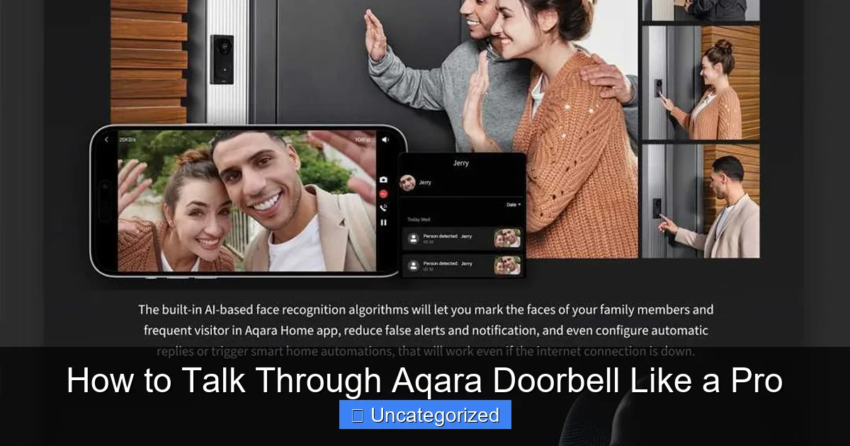How to Talk Through Aqara Doorbell Like a Pro