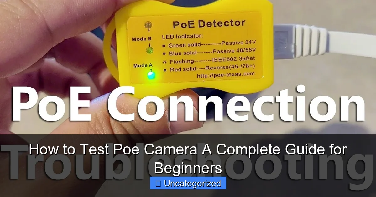 How to Test Poe Camera A Complete Guide for Beginners