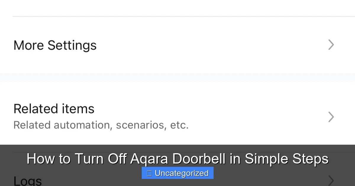 How to Turn Off Aqara Doorbell in Simple Steps