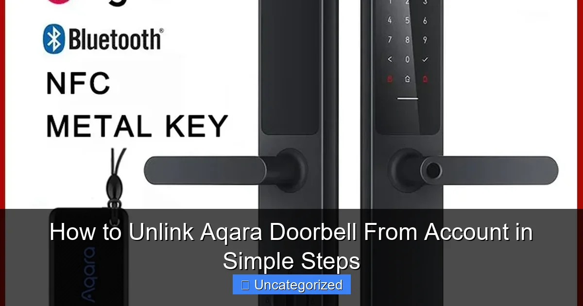 How to Unlink Aqara Doorbell From Account in Simple Steps