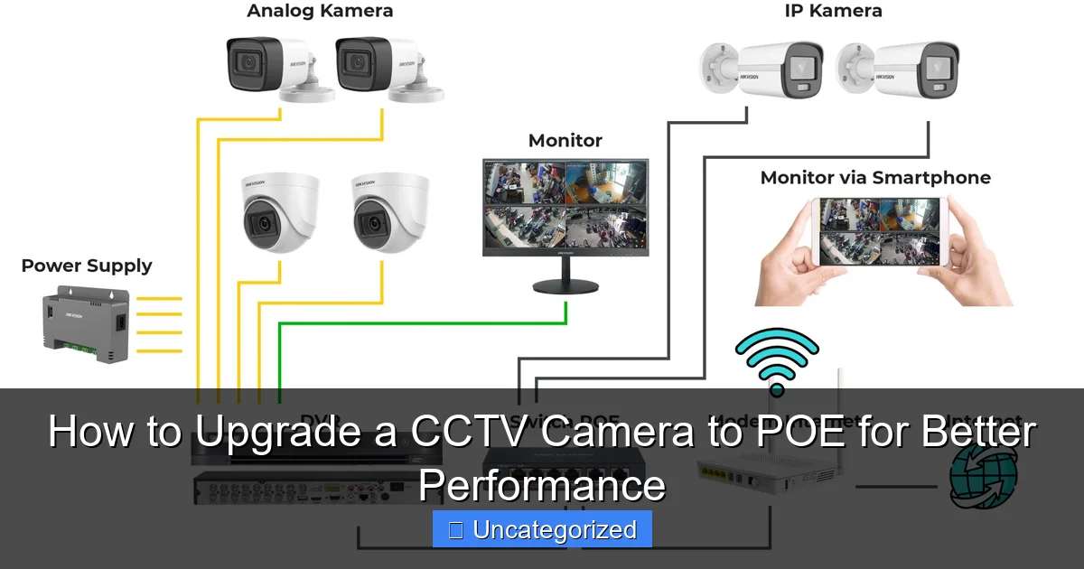How to Upgrade a CCTV Camera to POE for Better Performance