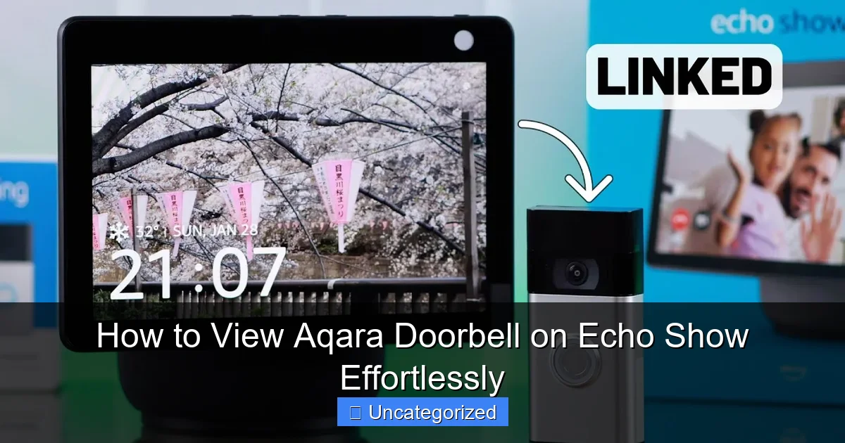 How to View Aqara Doorbell on Echo Show Effortlessly