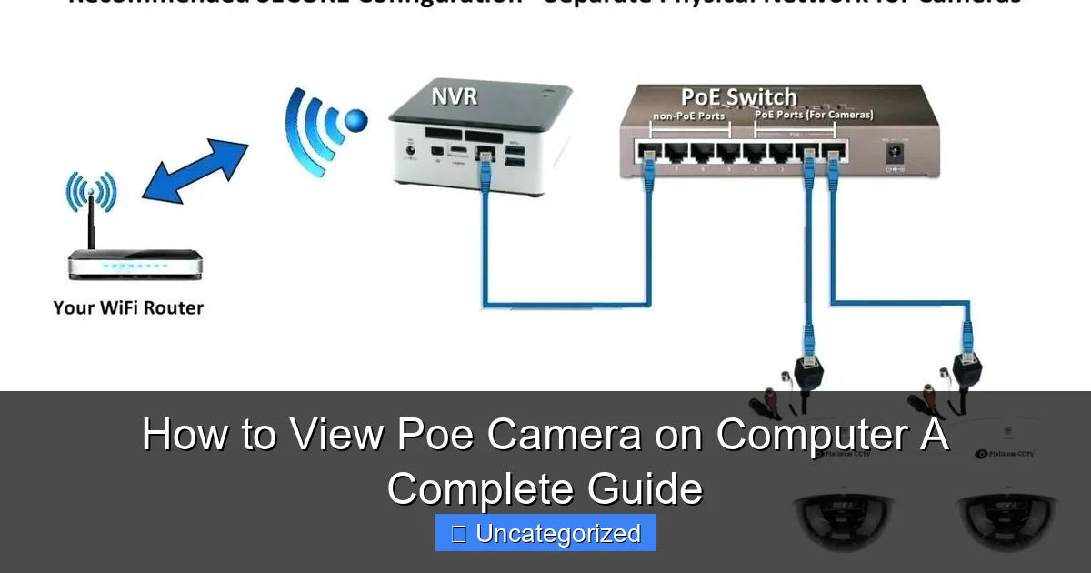 How to View Poe Camera on Computer A Complete Guide