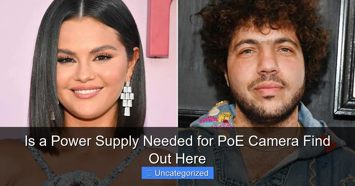 Is a Power Supply Needed for PoE Camera Find Out Here