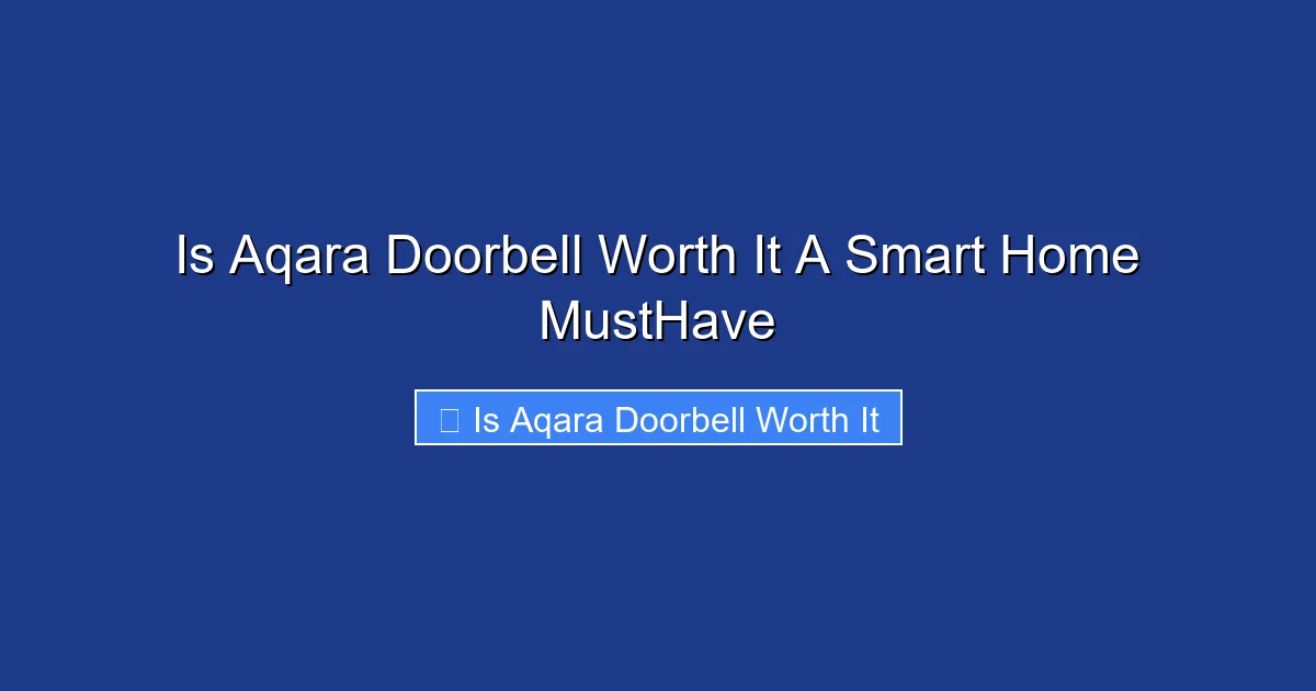Is Aqara Doorbell Worth It A Smart Home MustHave