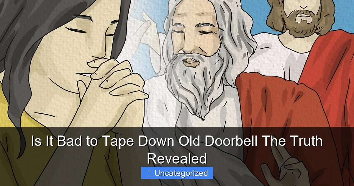 Is It Bad to Tape Down Old Doorbell The Truth Revealed