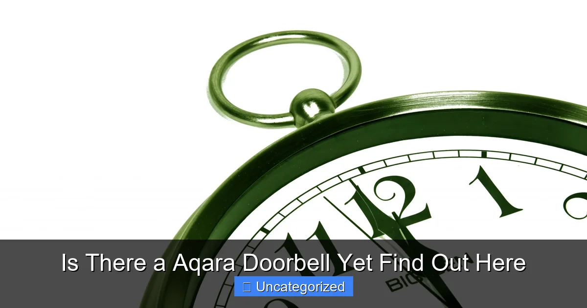 Is There a Aqara Doorbell Yet Find Out Here