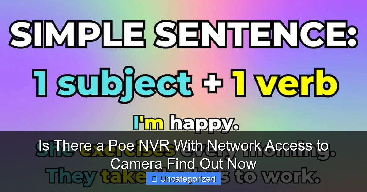 Is There a Poe NVR With Network Access to Camera Find Out Now