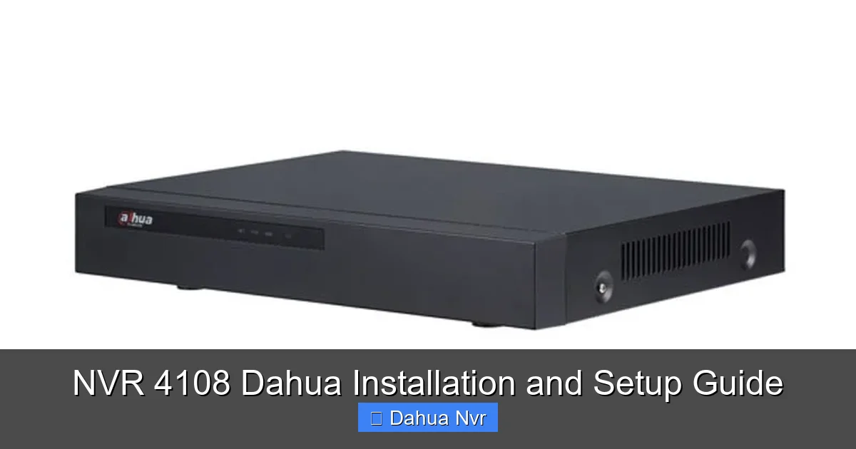 Featured image for NVR 4108 Dahua Installation and Setup Guide