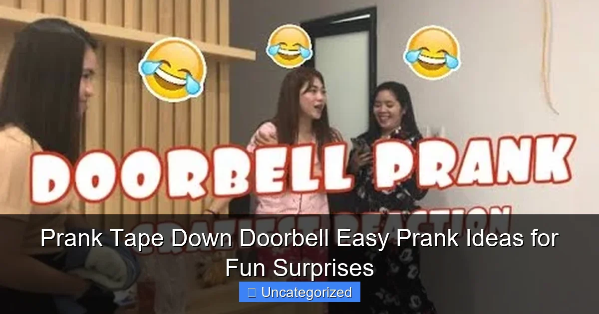 Prank Tape Down Doorbell Easy Prank Ideas for Fun Surprises
