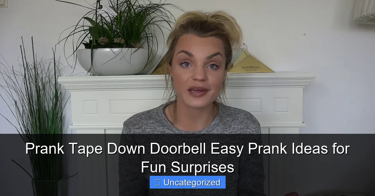 Prank Tape Down Doorbell Easy Prank Ideas for Fun Surprises