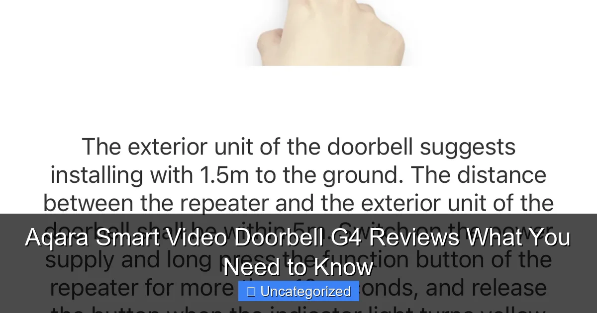 Aqara Smart Video Doorbell G4 Reviews What You Need to Know