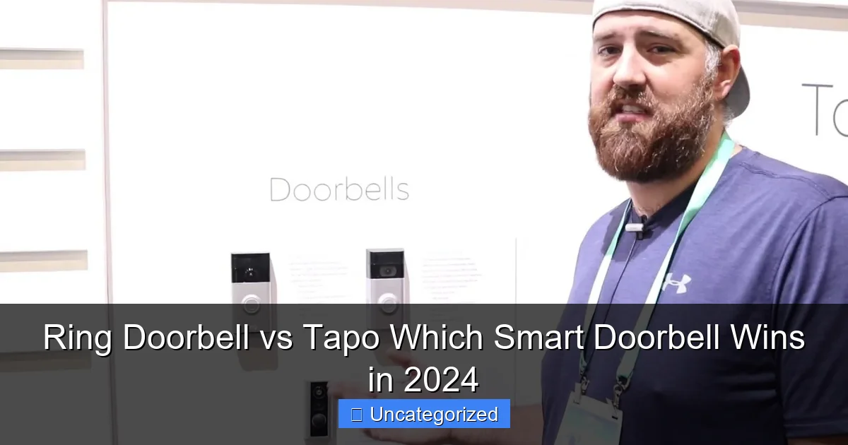 Ring Doorbell vs Tapo Which Smart Doorbell Wins in 2024