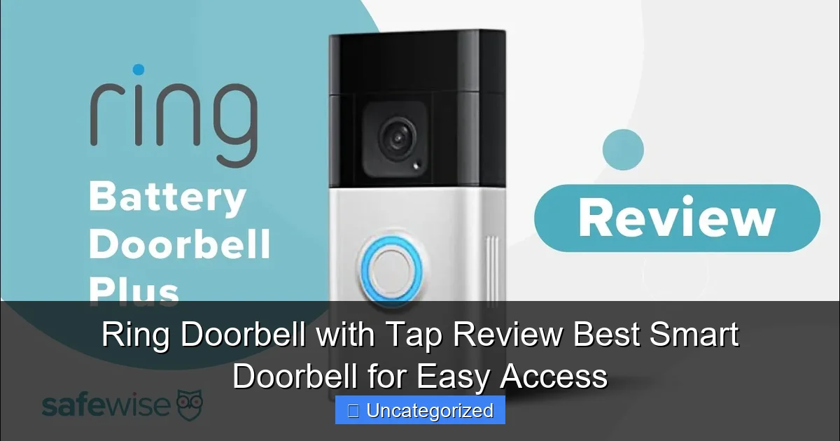 Ring Doorbell with Tap Review Best Smart Doorbell for Easy Access