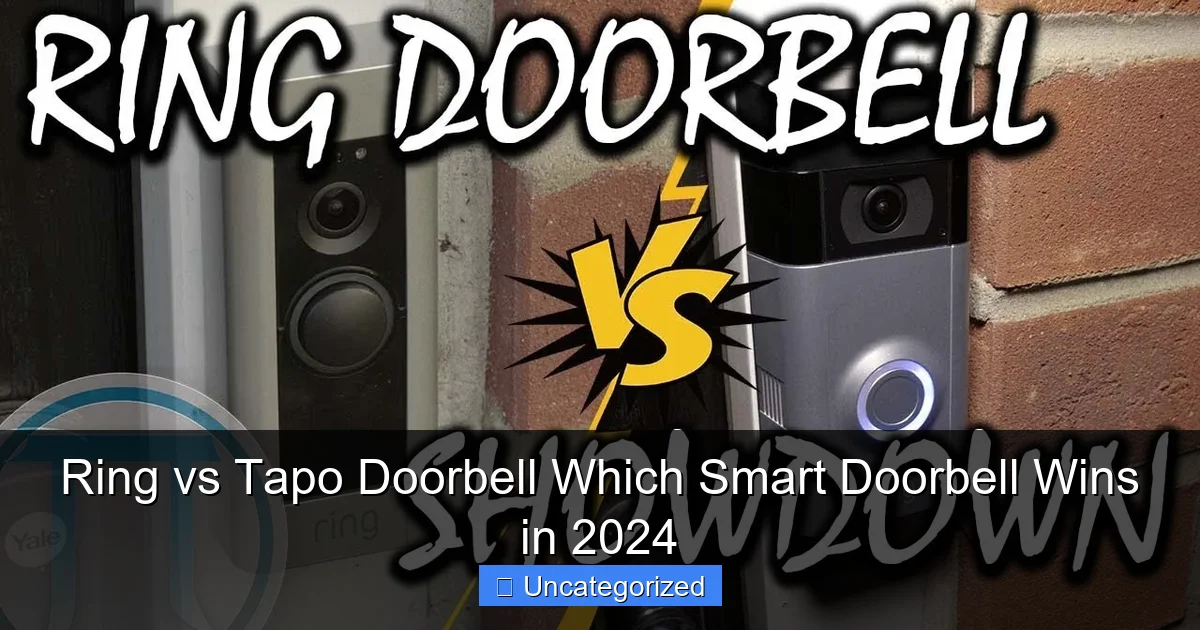 Ring vs Tapo Doorbell Which Smart Doorbell Wins in 2024