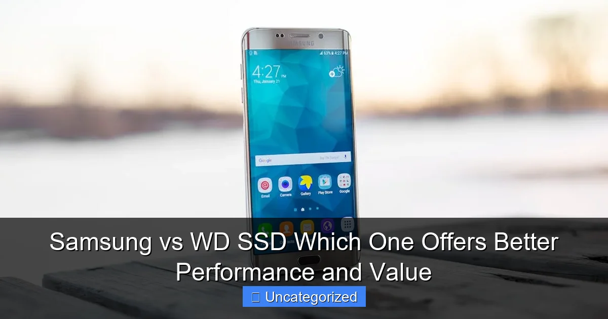 Samsung vs WD SSD Which One Offers Better Performance and Value