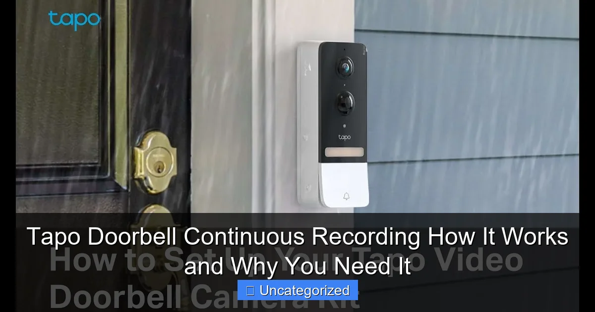 Tapo Doorbell Continuous Recording How It Works and Why You Need It