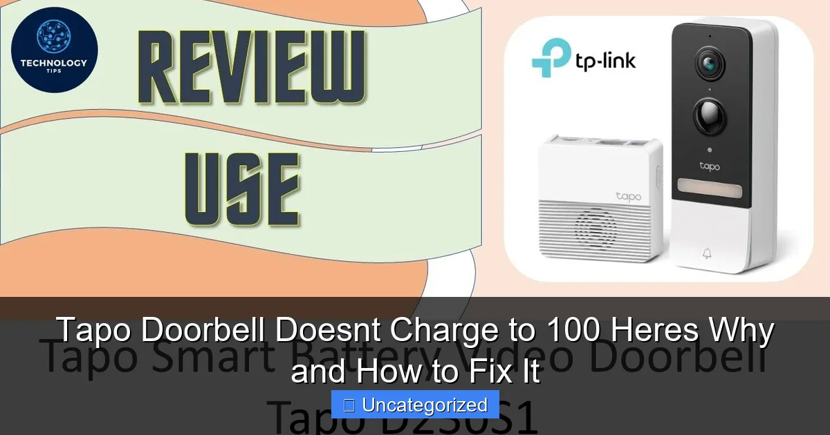 Tapo Doorbell Doesnt Charge to 100 Heres Why and How to Fix It