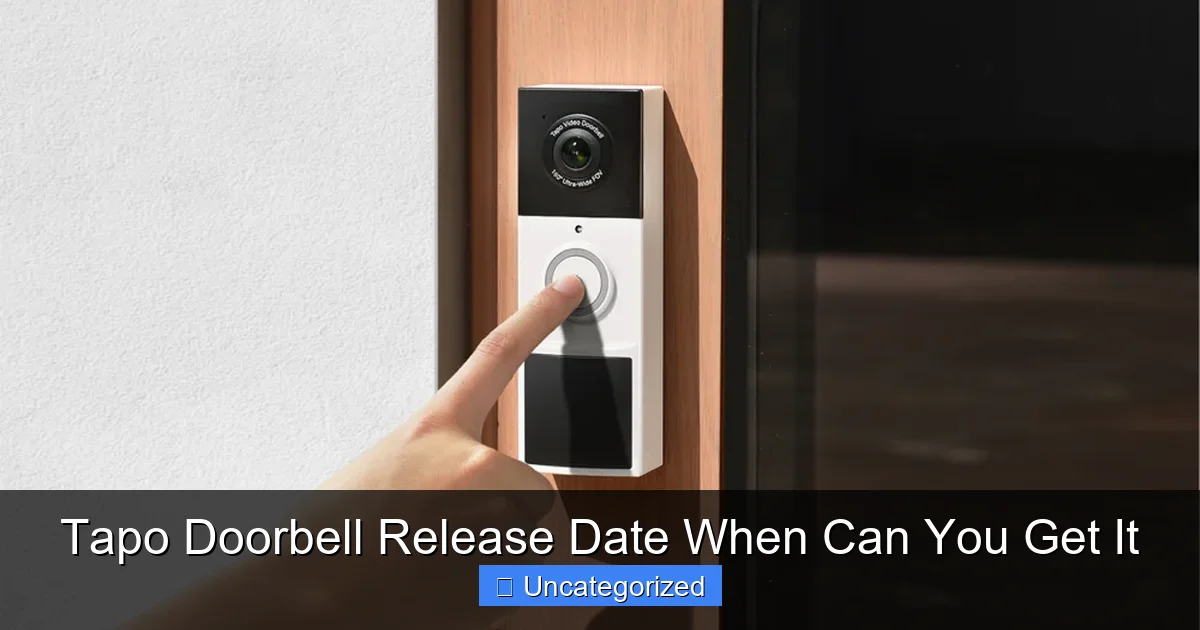 Tapo Doorbell Release Date When Can You Get It