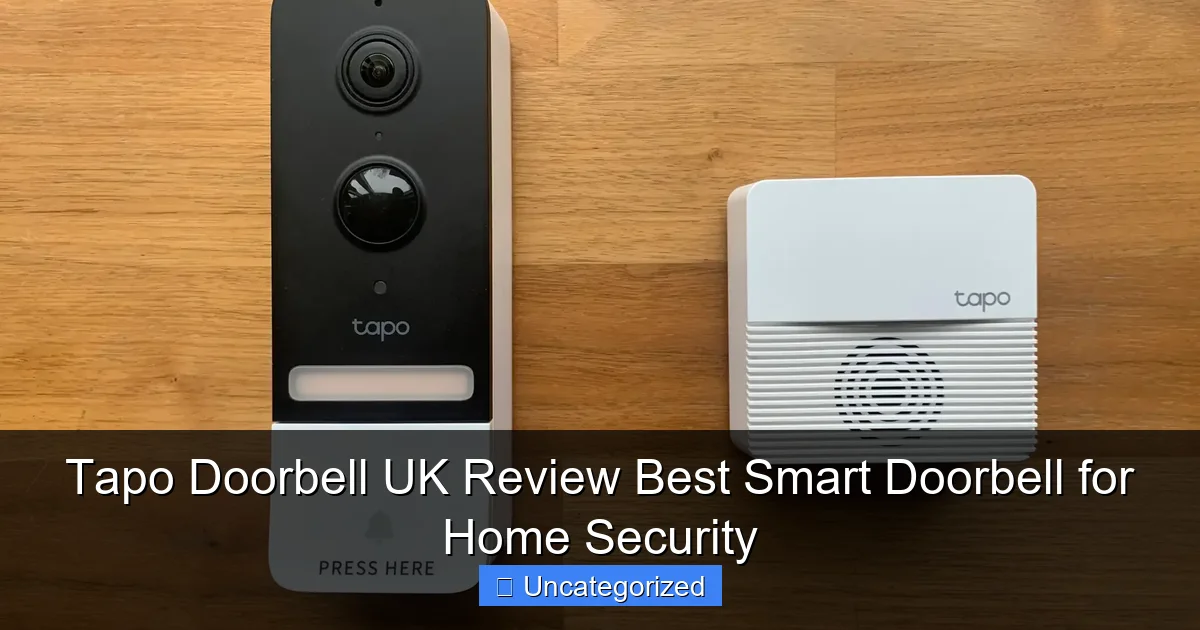 Tapo Doorbell UK Review Best Smart Doorbell for Home Security