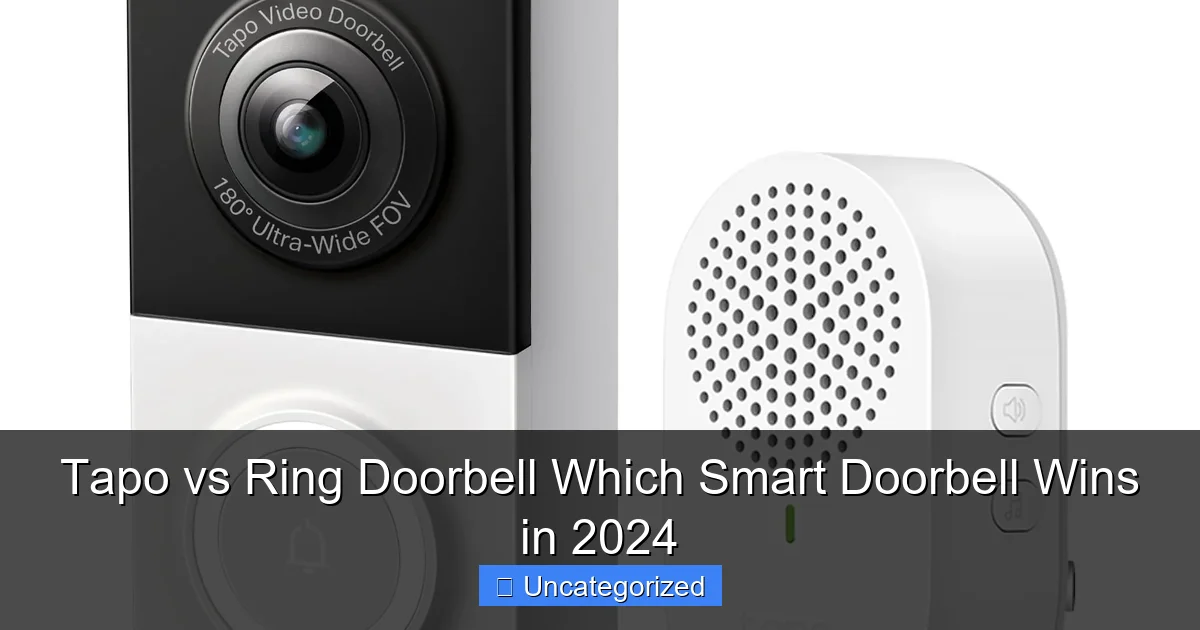Tapo vs Ring Doorbell Which Smart Doorbell Wins in 2024