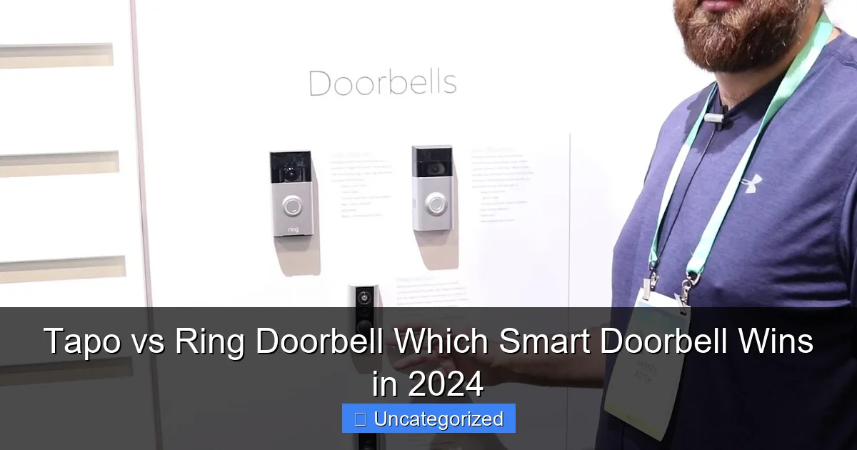 Tapo vs Ring Doorbell Which Smart Doorbell Wins in 2024