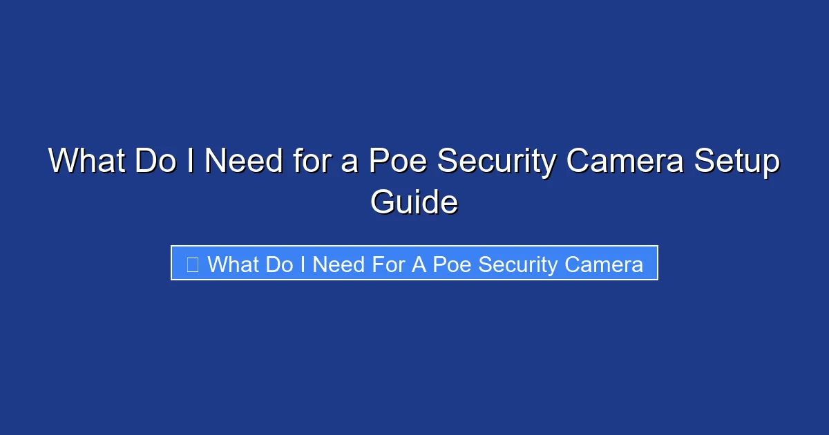 What Do I Need for a Poe Security Camera Setup Guide