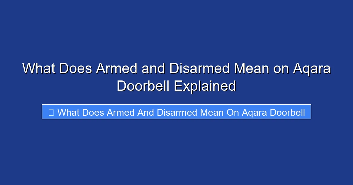 What Does Armed and Disarmed Mean on Aqara Doorbell Explained