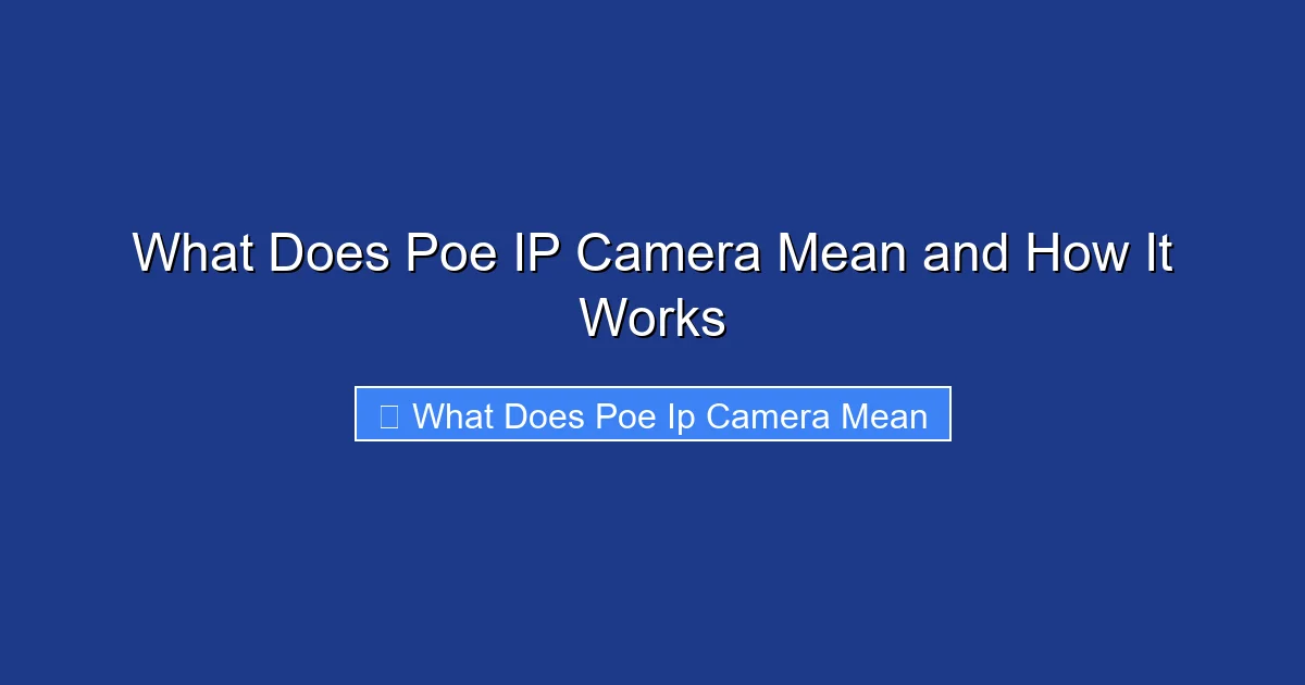 What Does Poe IP Camera Mean and How It Works
