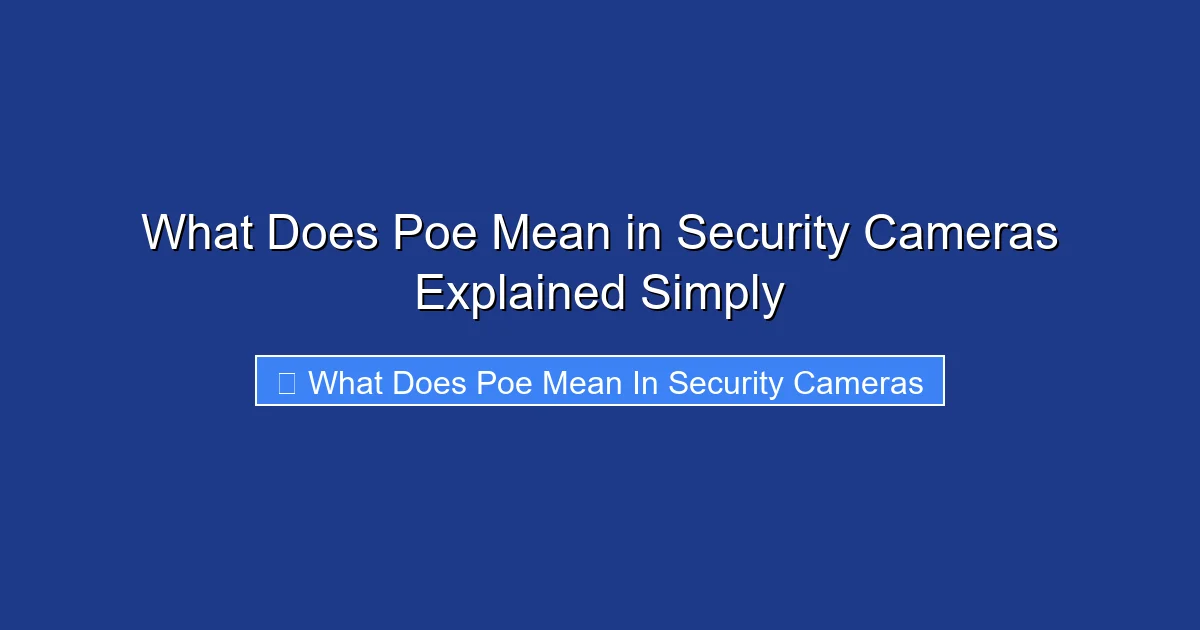 What Does Poe Mean in Security Cameras Explained Simply