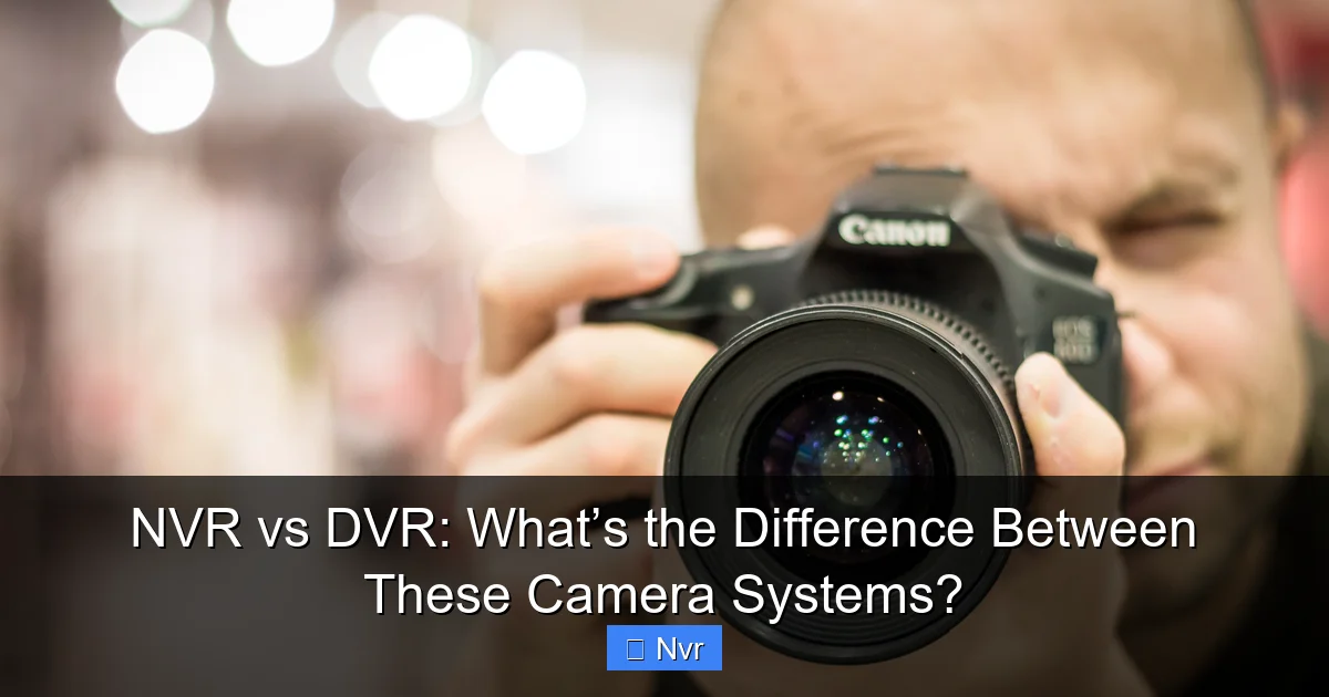 Featured image for NVR vs DVR: What’s the Difference Between These Camera Systems?