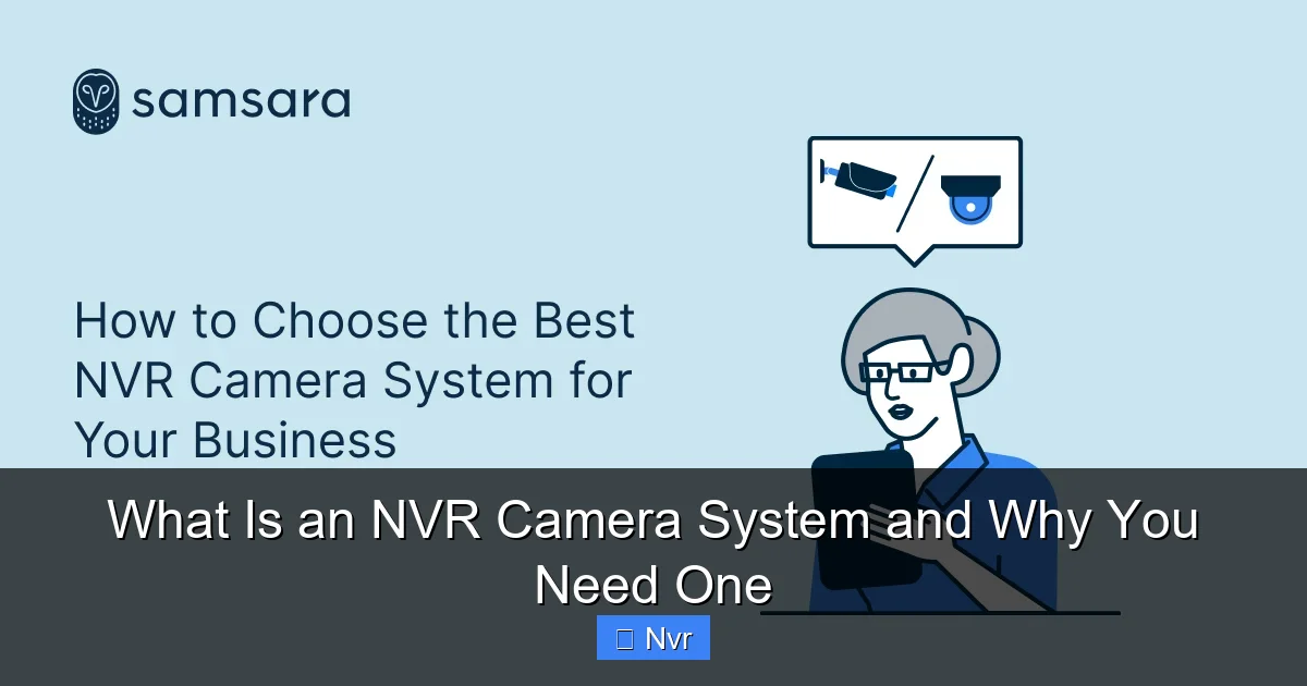 Featured image for What Is an NVR Camera System and Why You Need One