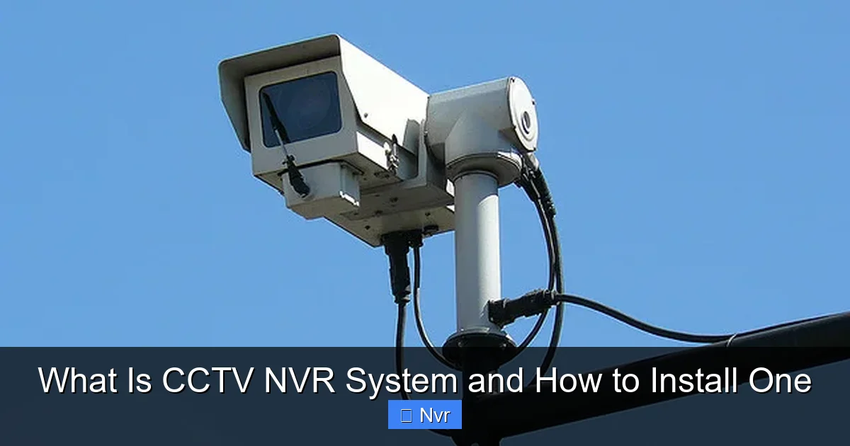 Featured image for What Is CCTV NVR System and How to Install One