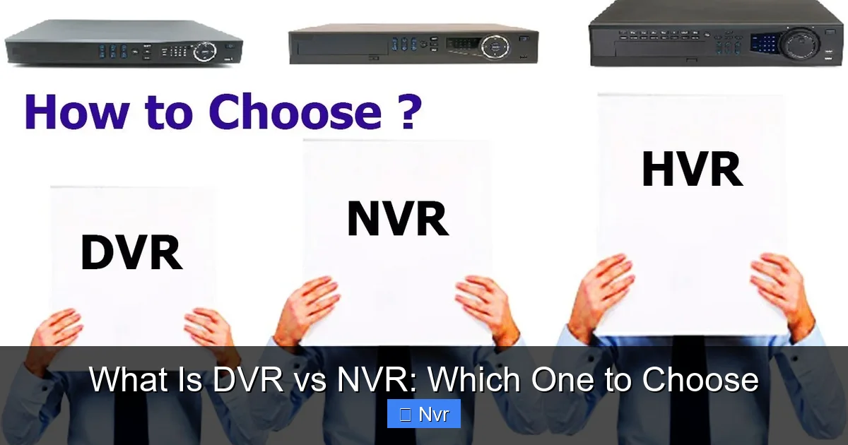 Featured image for What Is DVR vs NVR: Which One to Choose